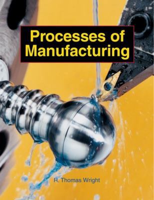 Processes of Manufacturing 1590703626 Book Cover