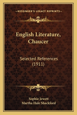 English Literature, Chaucer: Selected Reference... 1164146033 Book Cover