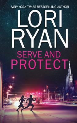 Serve and Protect (Heroes of Evers Texas) 153288205X Book Cover