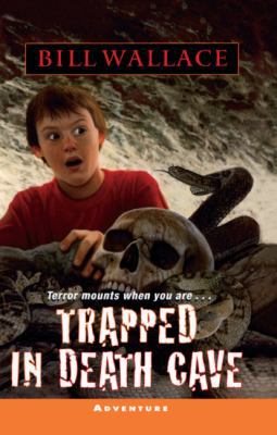 Trapped in Death Cave 0613870514 Book Cover
