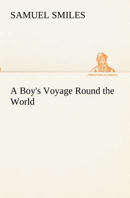 A Boy's Voyage Round the World 3849154211 Book Cover