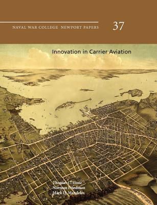 Innovation in Carrier Aviation (Naval War Colle... 1780396643 Book Cover