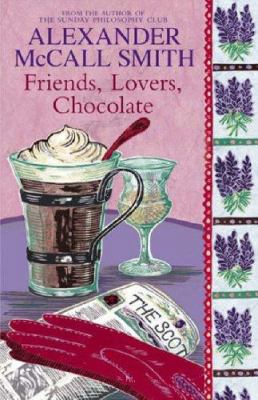 Friends, Lovers, Chocolate 0316727806 Book Cover