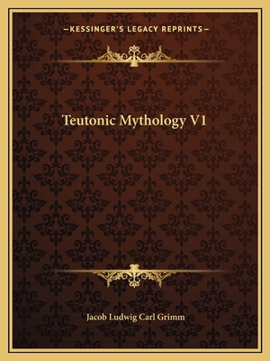 Teutonic Mythology V1 1162622016 Book Cover