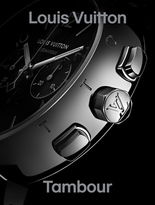 Louis Vuitton: Tambour 050002586X Book Cover