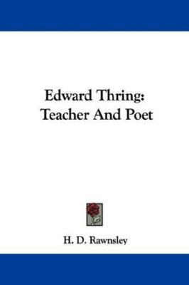 Edward Thring: Teacher And Poet 1432520202 Book Cover