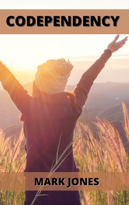 Codependency: Overcome Fear of Abandonment, Sto... 1802101942 Book Cover