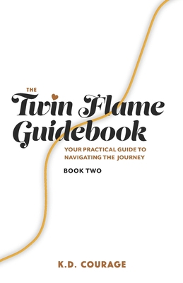 The Twin Flame Guidebook: Your Practical Guide ... 0578739569 Book Cover