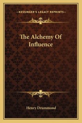 The Alchemy Of Influence 1162870710 Book Cover