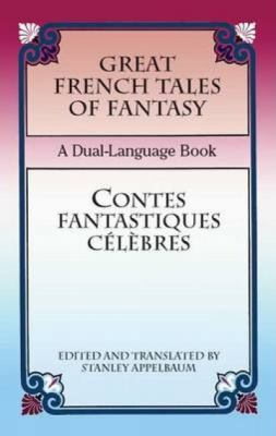 Great French Tales of Fantasy/Contes Fantastiqu... [French] 0486447138 Book Cover