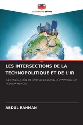 Les Intersections de la Technopolitique Et de l'Ir [French] 6208696836 Book Cover
