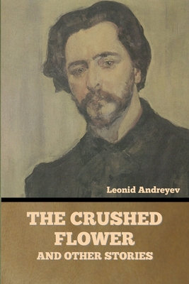 The Crushed Flower, and Other Stories 163637705X Book Cover