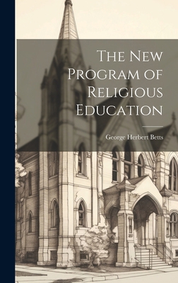 The New Program of Religious Education 1019812176 Book Cover