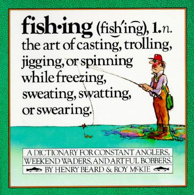 Fishing: A Dictionary for Constant Anglers, Wee... 0894803557 Book Cover