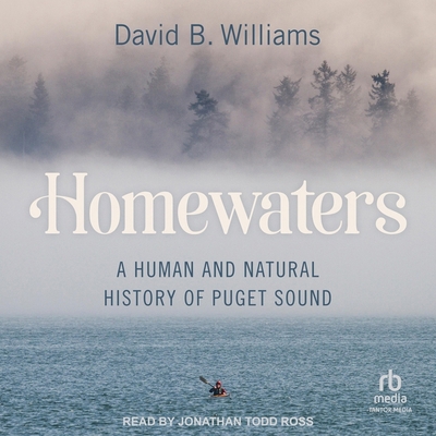 Homewaters: A Human and Natural History of Puge... B0D6NSHMDM Book Cover