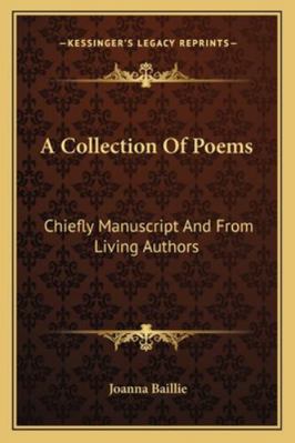 A Collection Of Poems: Chiefly Manuscript And F... 1163243183 Book Cover