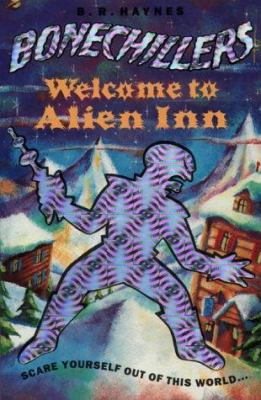 Bonechillers: Welcome to Alien Inn (Bonechillers) 0006752152 Book Cover