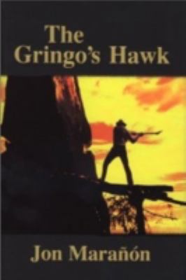 The Gringo's Hawk 0967778700 Book Cover