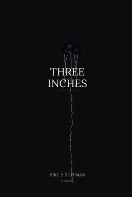 Three Inches: A Memoir B0HH3HR9L3 Book Cover