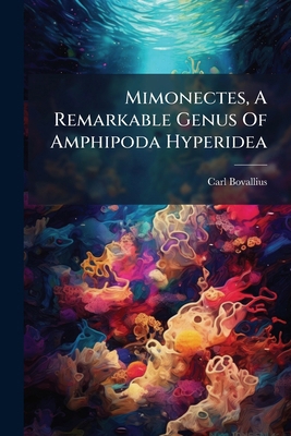 Mimonectes, A Remarkable Genus Of Amphipoda Hyp... 1248487109 Book Cover