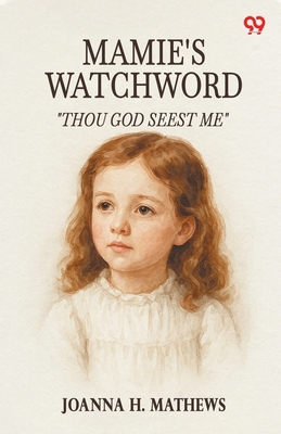 Mamie's Watchword "Thou God Seest Me" 9371135034 Book Cover
