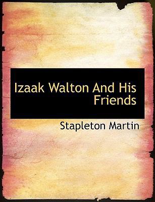 Izaak Walton and His Friends 1116080540 Book Cover