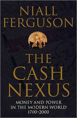 The Cash Nexus: Money and Power in the Modern W... 0140293337 Book Cover