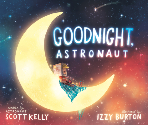 Goodnight, Astronaut 1524764299 Book Cover