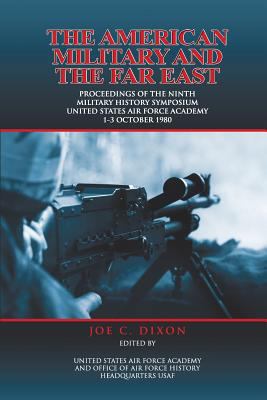 The American Military And The Far East 147813786X Book Cover