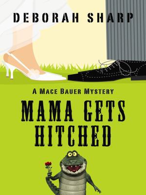 Mama Gets Hitched [Large Print] 1410427900 Book Cover
