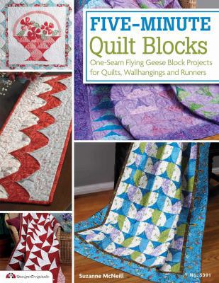 Five-Minute Quilt Blocks: One-Seam Flying Geese... 1574214209 Book Cover