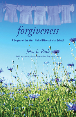 Forgiveness: A Legacy of the West Nickel Mines ... 1513804308 Book Cover