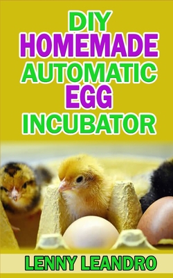 Paperback DIY HOMEMADE AUTOMATIC EGG INCUBATOR Book