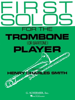 First Solos for the Trombone or Baritone Player... 1495016633 Book Cover