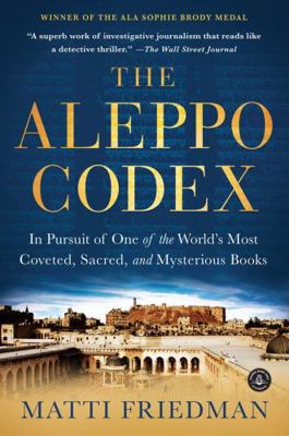 The Aleppo Codex: In Pursuit of One of the Worl... 1616202785 Book Cover