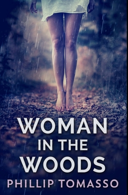 Woman In The Woods: Premium Hardcover Edition 1034210602 Book Cover