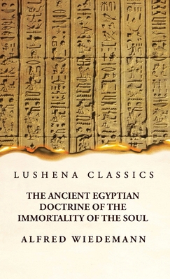 The Ancient Egyptian Doctrine of the Immortalit... B0CD9WYVQ3 Book Cover