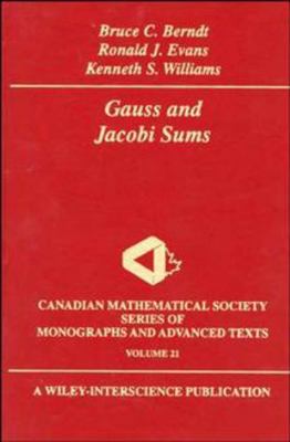 Gauss and Jacobi Sums 0471128074 Book Cover