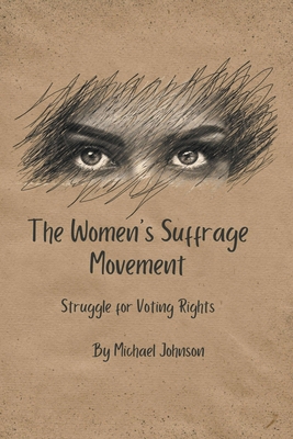 The Women's Suffrage Movement B0D1TKBFDZ Book Cover