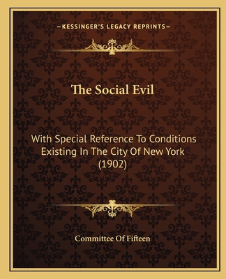 The Social Evil: With Special Reference To Cond... 1166971872 Book Cover