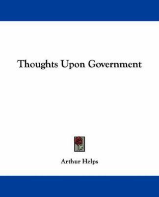 Thoughts Upon Government 1430499540 Book Cover