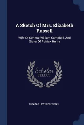 A Sketch Of Mrs. Elizabeth Russell: Wife Of Gen... 1377046184 Book Cover