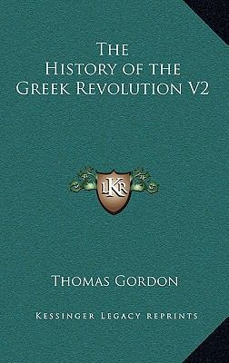 The History of the Greek Revolution V2 1163210935 Book Cover