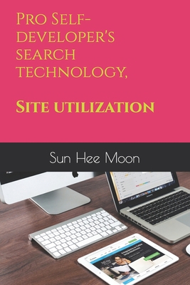 Pro Self-developer's search technology, Site ut... B0B2HMK6N5 Book Cover