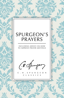 Spurgeon's Prayers 1527101185 Book Cover
