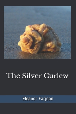 The Silver Curlew(Illustrated) B086Y562RB Book Cover