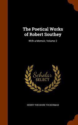 The Poetical Works of Robert Southey: With a Me... 134532166X Book Cover