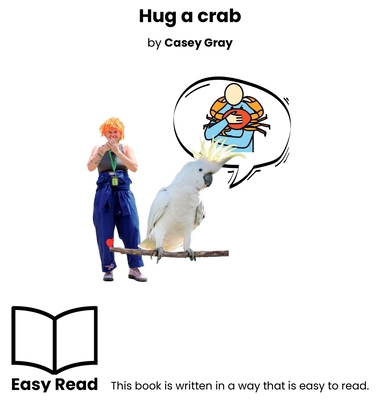 Hug a crab: Easy Read [Large Print] 0645969354 Book Cover