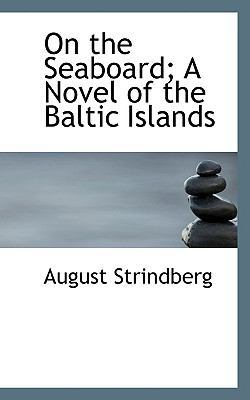 On the Seaboard; A Novel of the Baltic Islands 1117529797 Book Cover