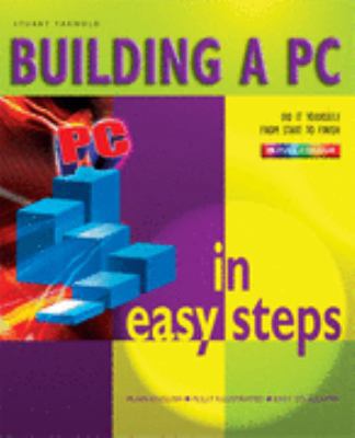 Building a PC in Easy Steps 1840782919 Book Cover